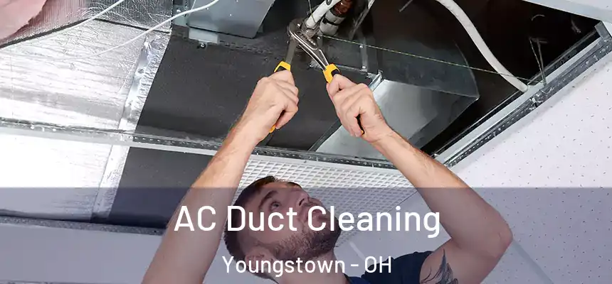  AC Duct Cleaning Youngstown - OH